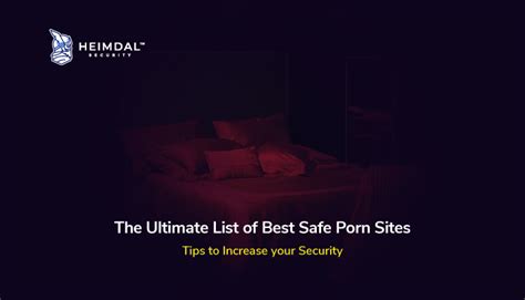 How to Browse Porn Sites Safely + A list of Safe Porn Sites.